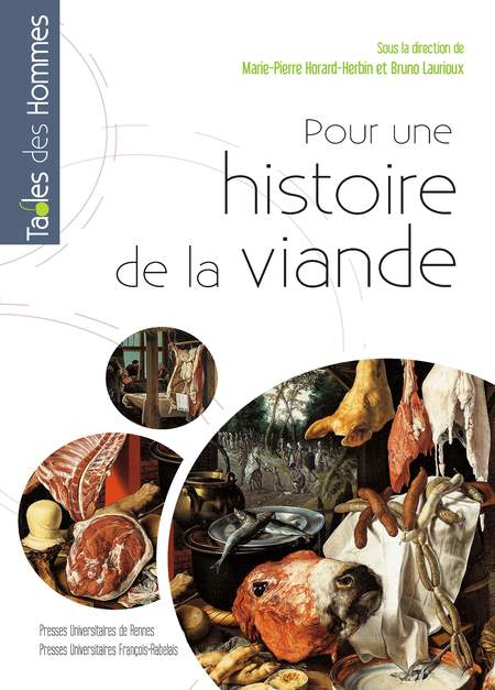 Pour une histoire de la viande. Fabrique et représentations de l’Antiquité à nos jours