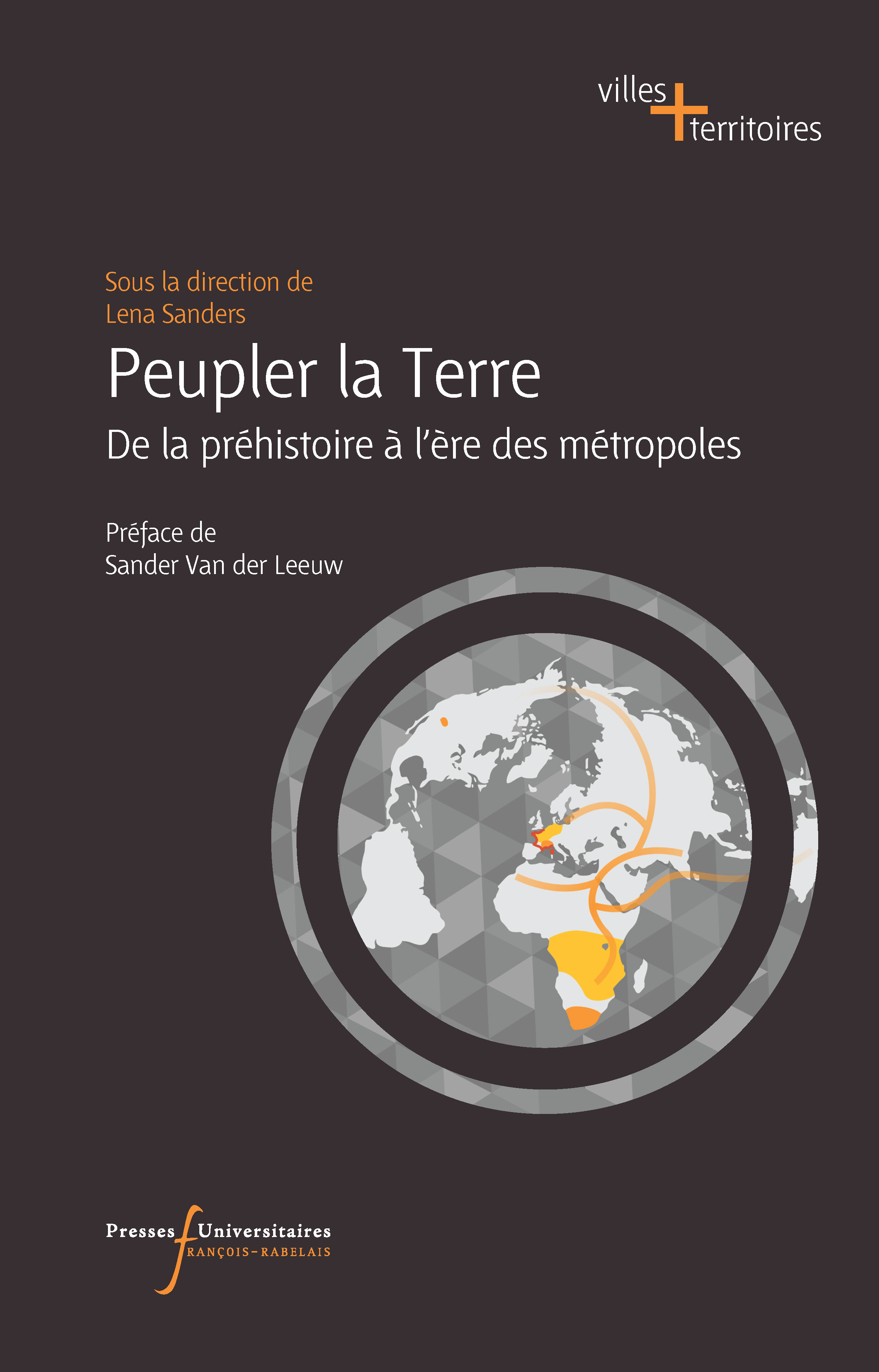 Peupler la terre. De la Préhistoire à l’ère des métropoles